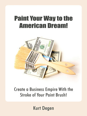 cover image of Paint Your Way to the American Dream!